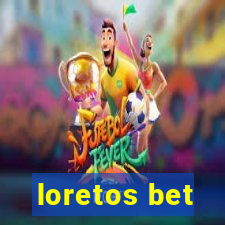 loretos bet