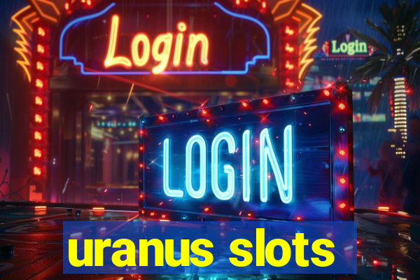 uranus slots