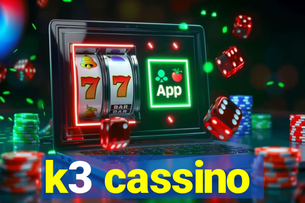k3 cassino