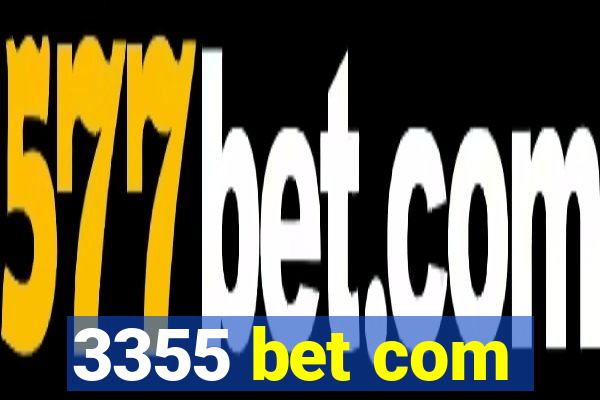 3355 bet com