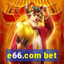 e66.com bet