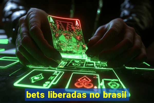 bets liberadas no brasil