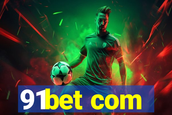 91bet com