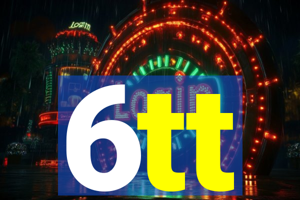 6tt