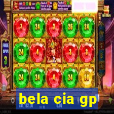 bela cia gp