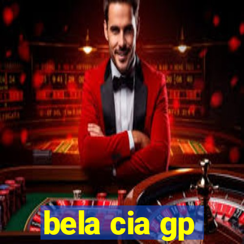bela cia gp