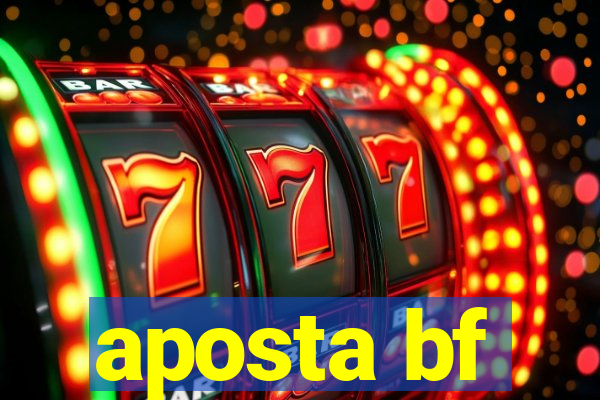 aposta bf