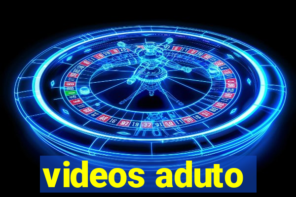 videos aduto