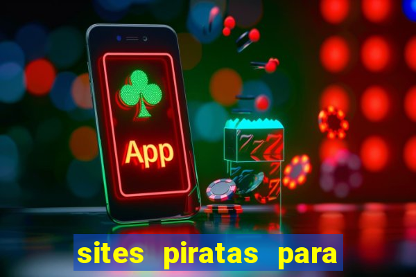 sites piratas para ver jogos
