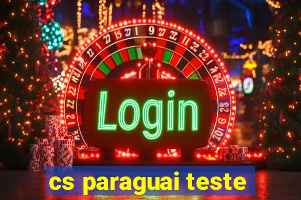 cs paraguai teste