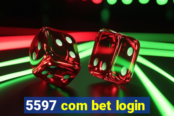 5597 com bet login