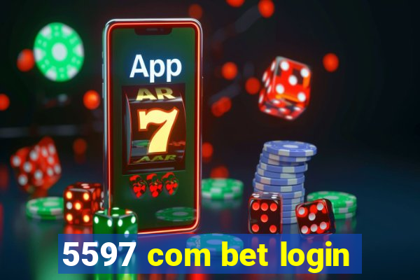 5597 com bet login