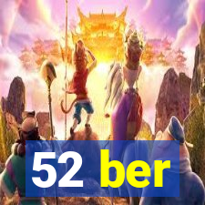 52 ber