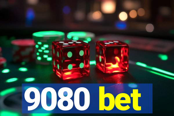 9080 bet