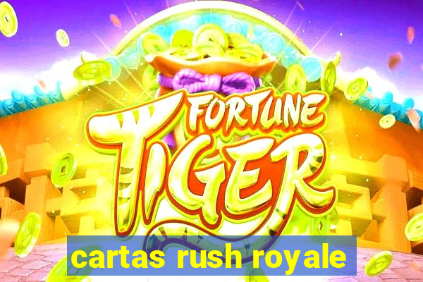 cartas rush royale