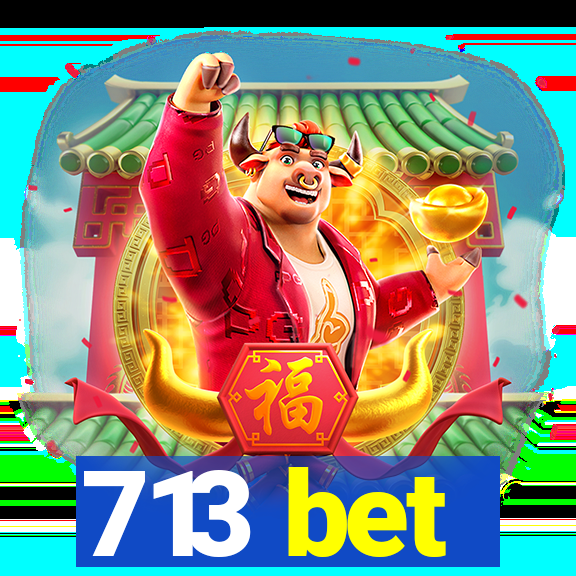 713 bet