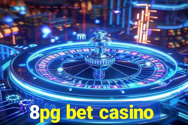 8pg bet casino