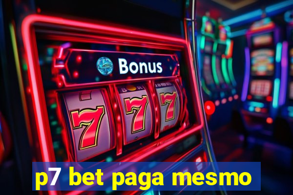 p7 bet paga mesmo