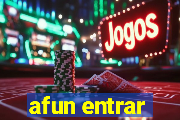 afun entrar