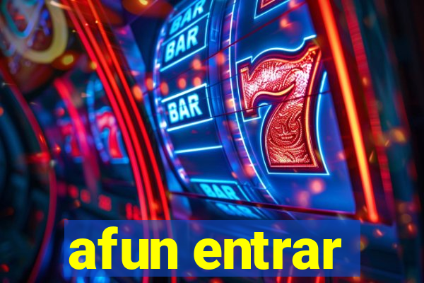 afun entrar