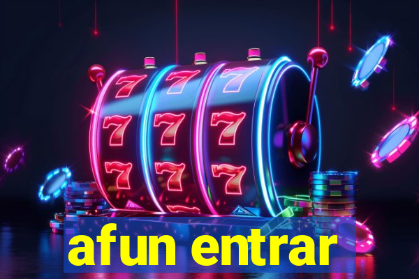 afun entrar