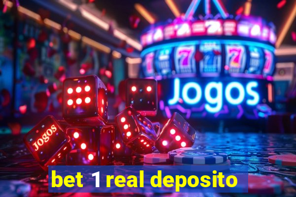 bet 1 real deposito