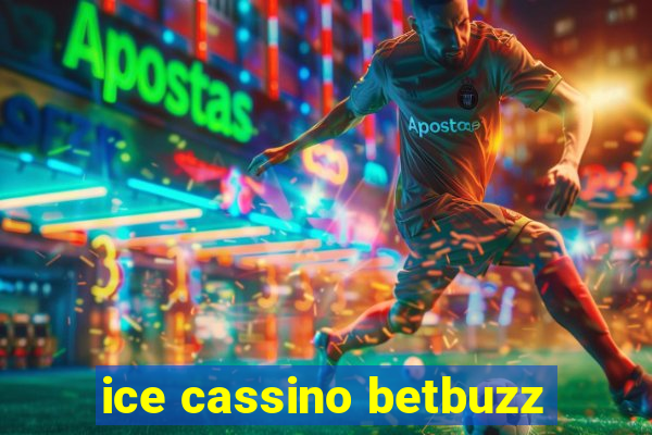 ice cassino betbuzz