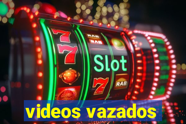videos vazados