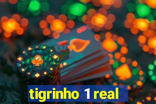 tigrinho 1 real