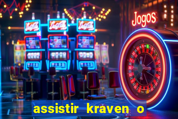 assistir kraven o caçador dublado