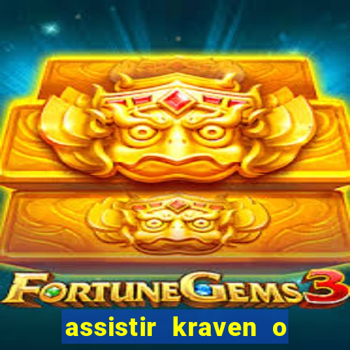 assistir kraven o caçador dublado