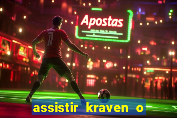 assistir kraven o caçador dublado