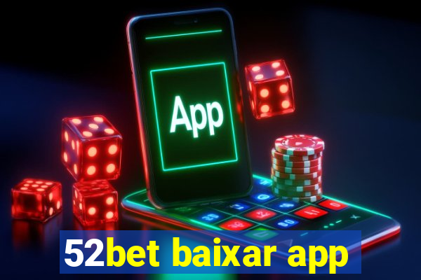 52bet baixar app