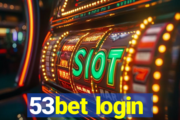 53bet login