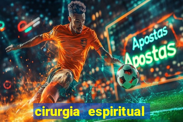 cirurgia espiritual marlon santos