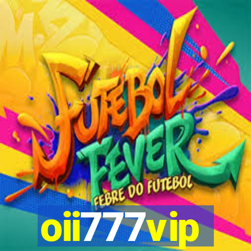 oii777vip