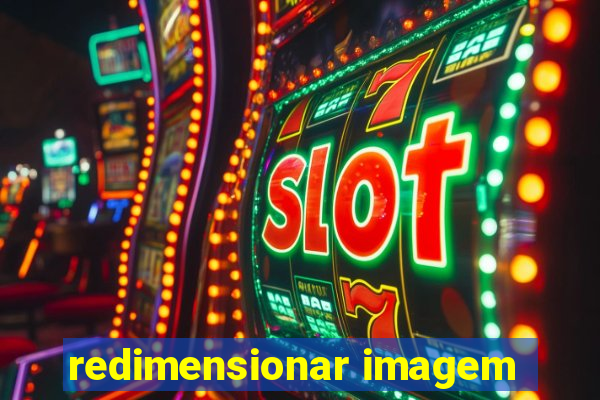 redimensionar imagem