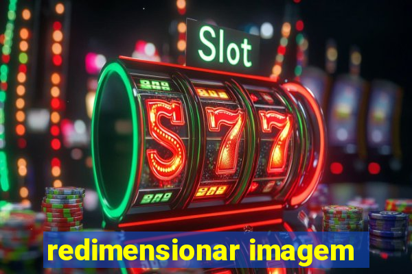 redimensionar imagem