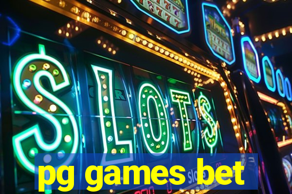 pg games bet