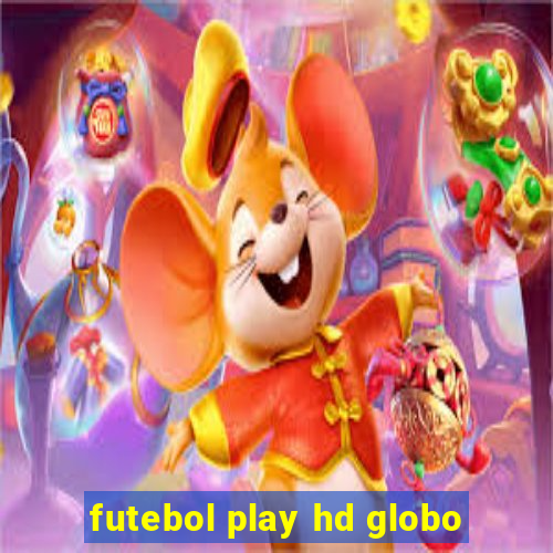 futebol play hd globo