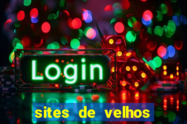 sites de velhos ricos que querem bancar