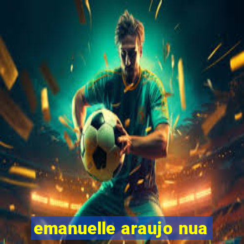 emanuelle araujo nua