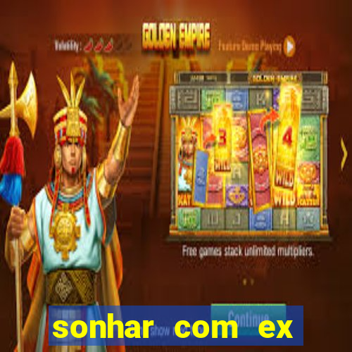 sonhar com ex mulher jogo do bicho