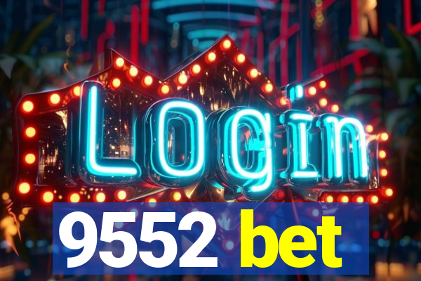 9552 bet