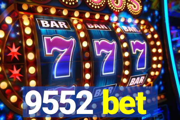 9552 bet