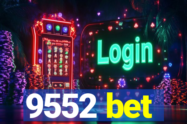 9552 bet