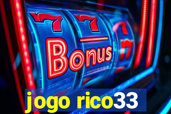 jogo rico33