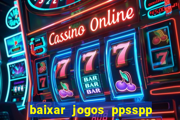 baixar jogos ppsspp para android