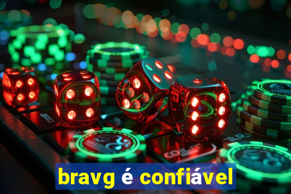 bravg é confiável