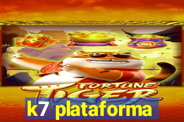 k7 plataforma